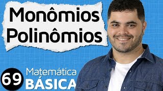 🔴 INTRODUÇÃO AOS MONÔMIOS E POLINÔMIOS 👉🏻 Álgebra Básica | MAB #69