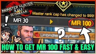 How to Get to Master Rank 100 FAST - Best Quests to Do - MR Guide - Monster Hunter Rise Sunbreak!