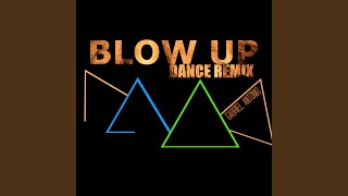 Blow up (Dance Remix)
