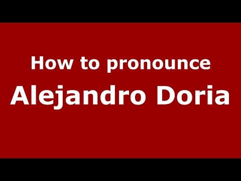 How to pronounce Alejandro Doria (Spanish/Argentina) - PronounceNames.com