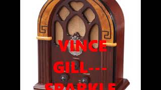 VINCE GILL---SPARKLE