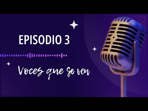 Capítulo 3: Voces que se ven