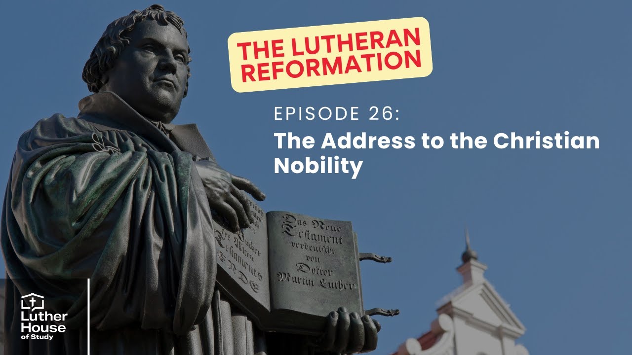 Ep. 26 - The Address to the Christian Nobility