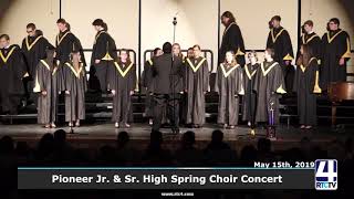 Pioneer Jr./Sr. High School Spring Choir Concert - 5-15-19