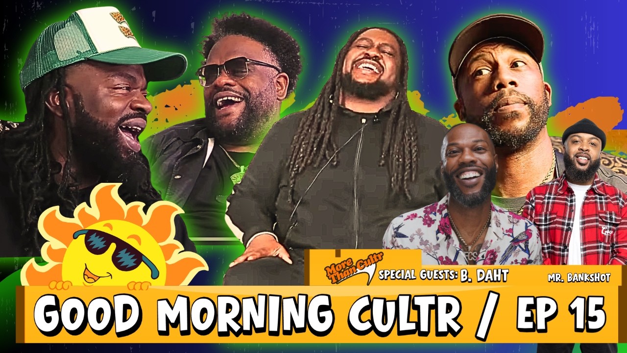 GOOD MORNING CULTR Ep. 15
