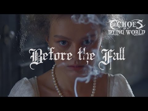 Echoes of a Dying World - Before The Fall