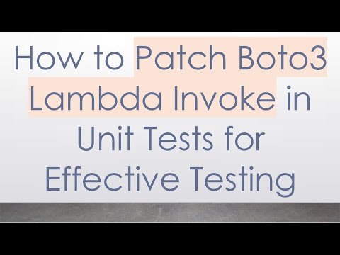 How to Patch Boto3 Lambda Invoke in Unit Tests for Effective Testing