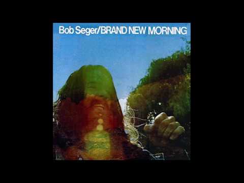 (HQ) Robert Clark ''Bob'' Seger - Brand New Morning (1971)