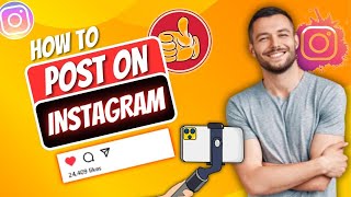 How to Post on Instagram (2023 Beginners Guide)