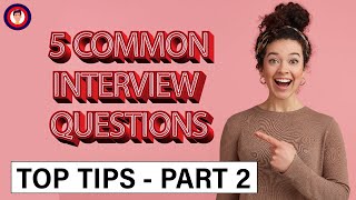 Interview Tips: 5 Top Interview Questions