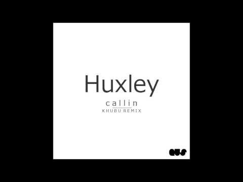 Huxley ft S-Man - Callin' (Khubu Remix)