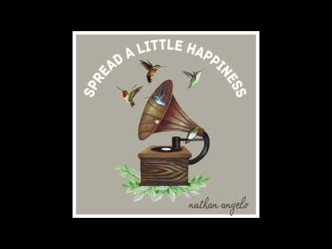 Nathan Angelo | Spread a Little Happiness (Official Audio)