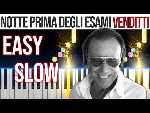 Notte Prima Degli Esami - Antonello Venditti - EASY SLOW Piano Tutorial 🎹 - video 4K🤙