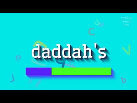 How to say "daddah's"! (High Quality Voices)
