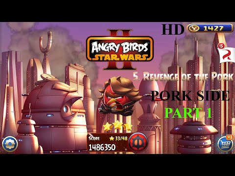 Angry Birds Star Wars II Gameplay|REVENGE OF THE PORK|Pork Side|Part 1|Levels 1 to 10|All 3 Stars⭐⭐⭐