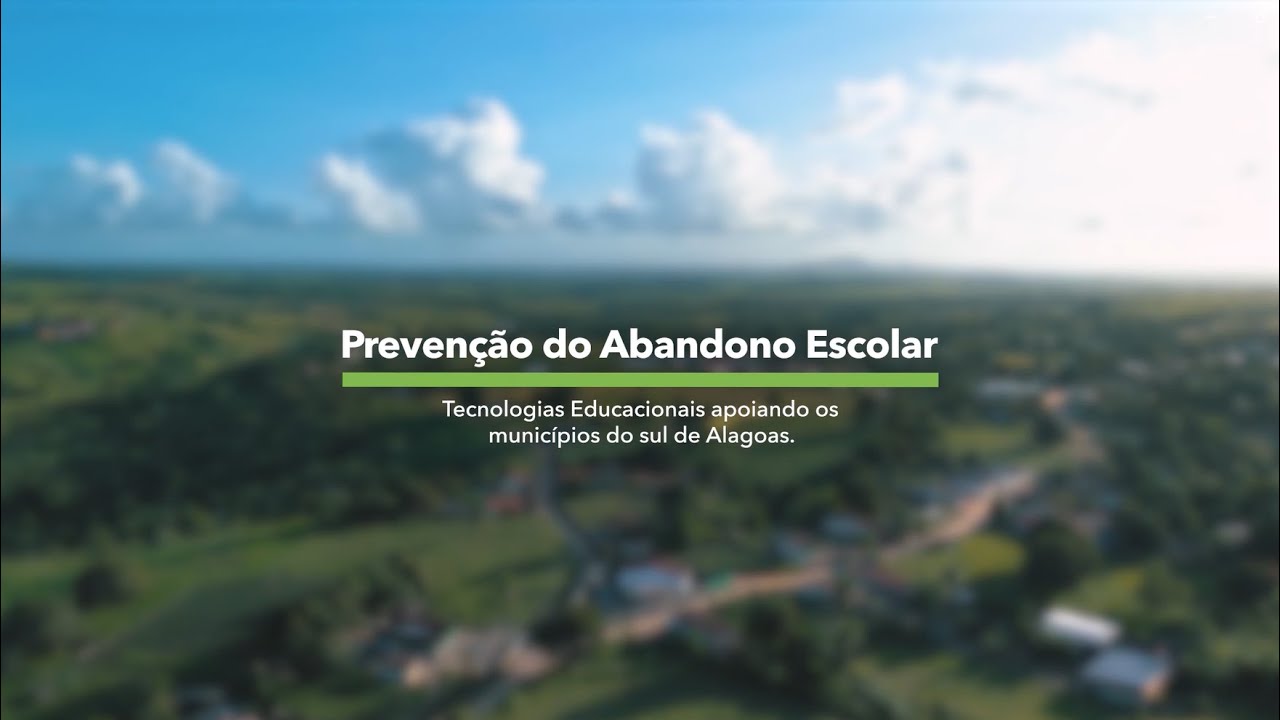 Prevenção do Abandono Escolar - Tecnologias educacionais apoiando os municípios do Sul de Alagoas