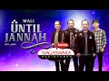 Wali Until Jannah Official Radio Release With Lyrics