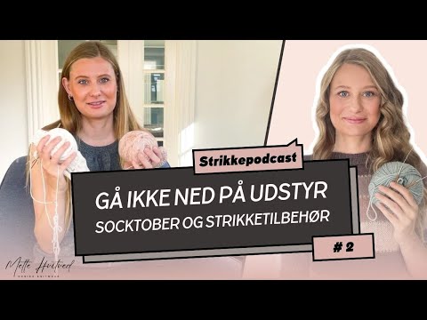 Strikkepodcast #2 - Gå ikke ned på udstyr!