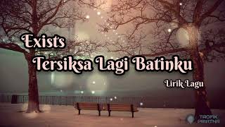 Download lagu Tersiksa Lagi Batinku - Exist (Lirik Lagu) mp3