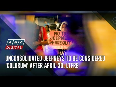 Unconsolidated jeepneys to be considered 'colorum' after April 30: LTFRB