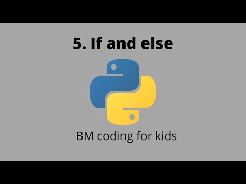 Python If And Else Kids Tutorial Tutorial 5 Bm Coding For Kids