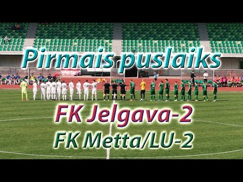 FK Jelgava-2 - FK Metta/LU-2 (1.puslaiks 22.08.2017)