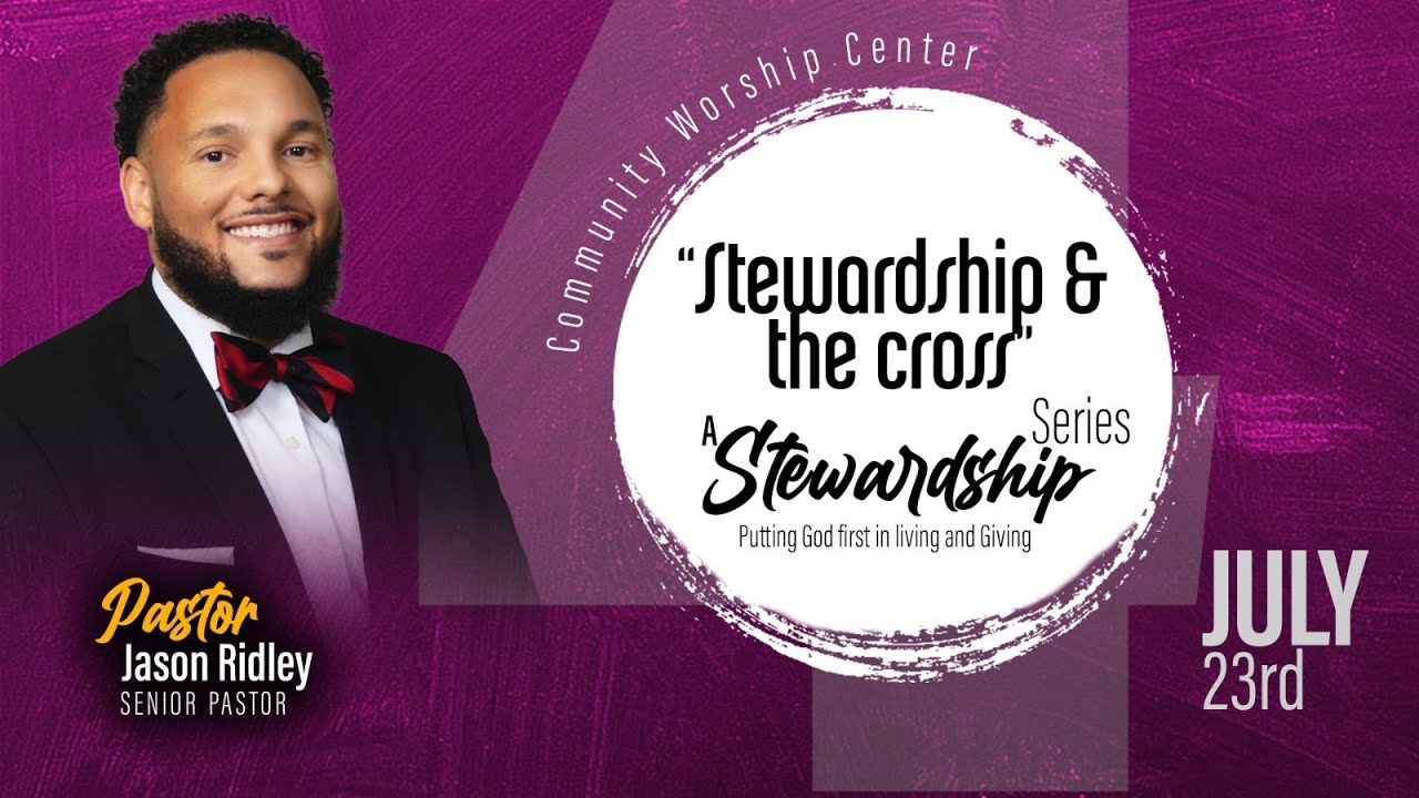 Community Worship Center | Sabbath Service | Pastor Jason Ridley | July 23, 2022