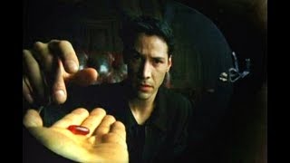 (2018)  SO YOU TOOK THE RED PILL?  WELCOME TO THE REAL WORLD