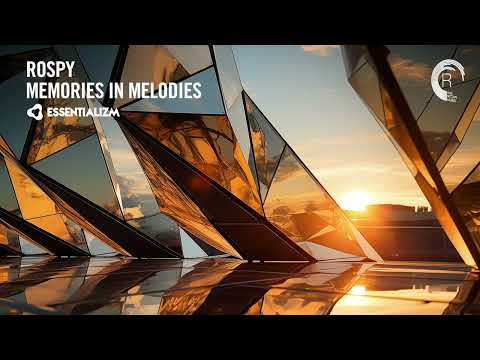Rospy - Memories In Melodies [Essentializm] Extended