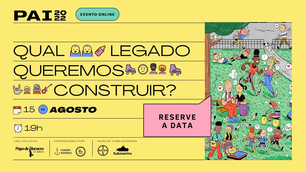 Dia 1 - PAI 2022: qual legado queremos construir?  (15/08/2022)