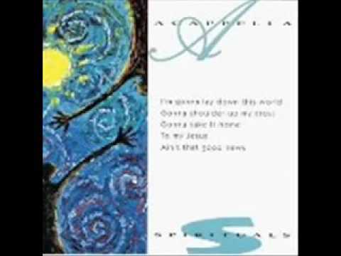 Acappella Spirituals - Nobody Knows The Trouble I've Seen