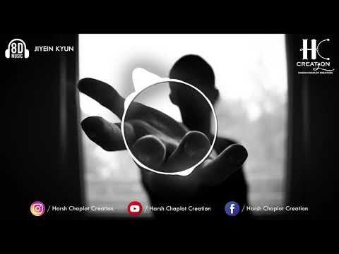 Jiyein Kyun (8D Audio) - @paponmusic