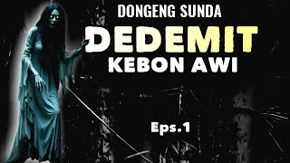 Download lagu Dedemit Kebon Awi, Eps.1 - Dongeng Sunda @DongengMangAnggang #dongengsunda #dongengjurig mp3