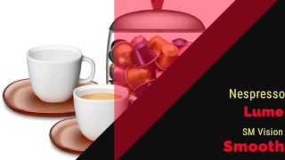 New Nespresso Lume - Sophisticatedly smooth