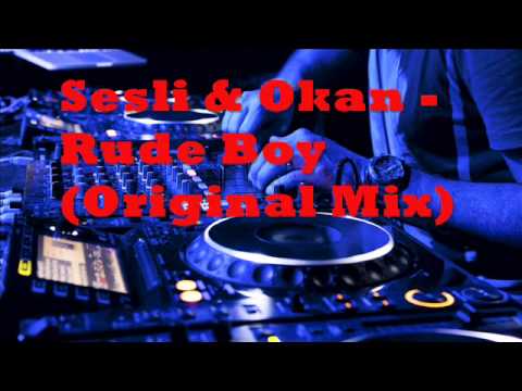 Sesli & Okan - Rude Boy (Original Mix)
