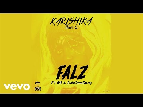 Falz - Karishika Part 2 (Official Audio) ft. M.I Abaga, Show Dem Camp (SDC)