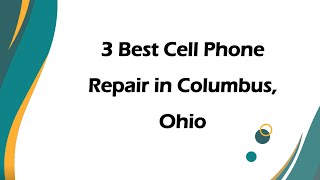 3 Best Cell Phone Repair in Columbus, Ohio | Mobile Phone Repair