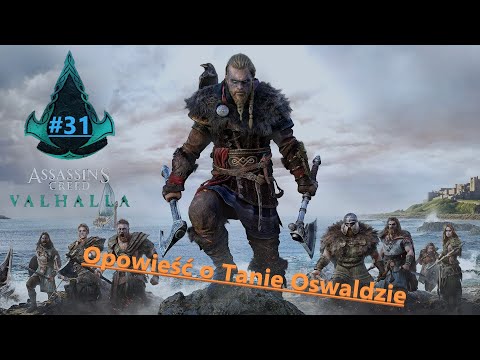 Assassin's Creed Valhalla PL # 31 Opowieść o Tanie Oswaldzie