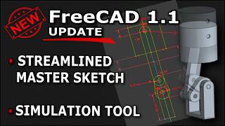 Master Sketch Just Got WAY Better in FreeCAD 1.1 | Plus New Simulate Tool For Assemblies