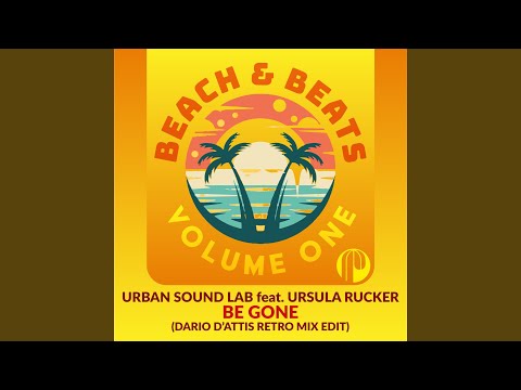 Be Gone (Dario D’Attis Retro Mix Edit)