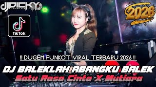 Download lagu DJ BALEKLAH ABANGKU BALEK❗❗DJ SATU RASA CINTA X MUTIARA - NEW DUGEM FUNKOT 2026❗❗ mp3 Download lagu DJ BALEKLAH ABANGKU BALEK❗❗DJ SATU RASA CINTA X MUTIARA - NEW DUGEM FUNKOT 2026❗❗ mp3