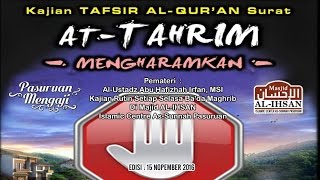 TAFSIR SURAT AT-TAHRIM | Ust. Abu Hafizhah Irfan, MSI