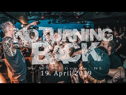 NO TURNING BACK RELEASE SHOW LIVE FULL SET @ SO WHAT! GOUDA 19.04.2019 MULTICAM