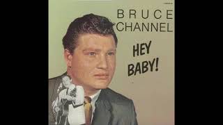 Bruce Channel - Hey Baby