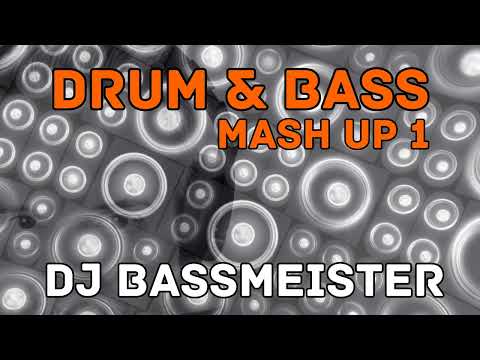 DJ Bassmeister - Drum & Bass Mash Up 1