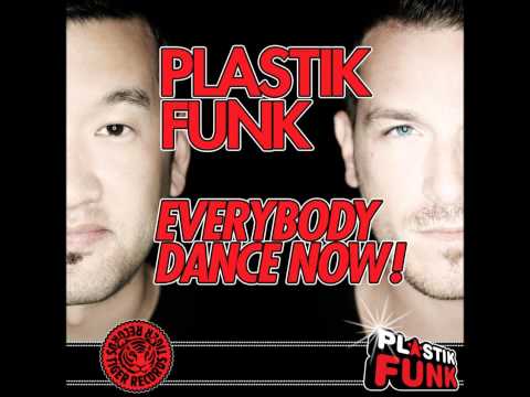 Plastik Funk - Everybody Dance Now_ 2011
