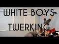 WHITE BOYS TWERKING Dance Party