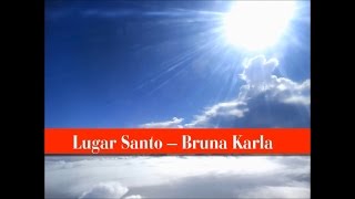 Lugar Santo -  Bruna Karla (Playback e Legendado)