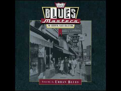 BLUES MASTERS - THE ESSENTIAL BLUES COLLECTION, VOLUME 1: URBAN BLUES (1992)(FULL ALBUM)