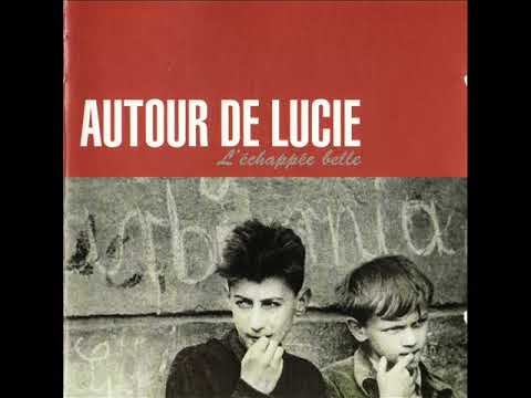Autour de Lucie - L'Echappée Belle (1994)